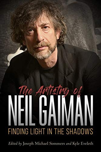 The Artistry Of Neil Gaiman Finding Light In The Shadows (cr