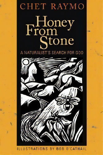 Honey From Stone, De Chet Raymo. Editorial Rowman Littlefield, Tapa Blanda En Inglés