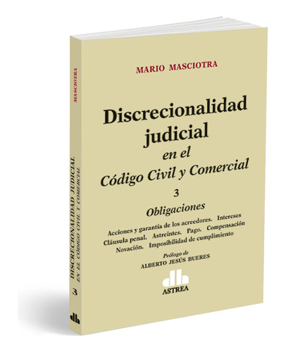 Discrecionalidad Judicial - Tomo 3 - Mario Masciotra