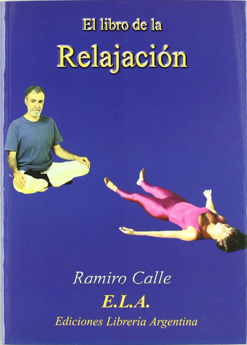 Libro De La Relajación  -  Calle, Ramiro