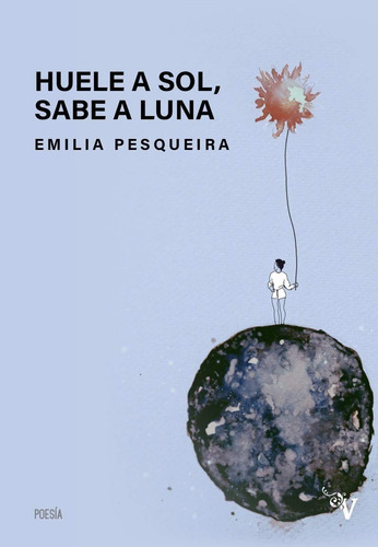 Huele A Sol, Sabe A Luna | Emilia Pesqueira