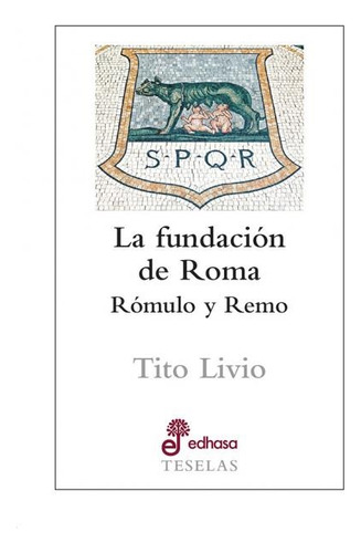 La Fundación De Roma - Tito Livio