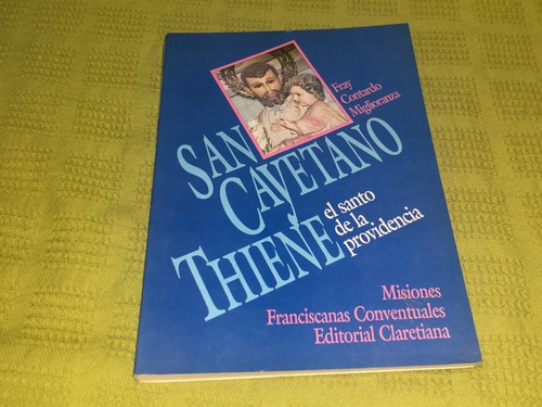 San Cayetano Thiene - Fray Contardo Miglioranza - Claretiana