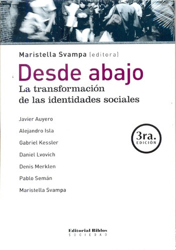 Desde Abajo La Transformación De Las Identidades Sociales, De M. Ed. Svampa. Editorial Biblos, Tapa Blanda, Edición 1 En Español