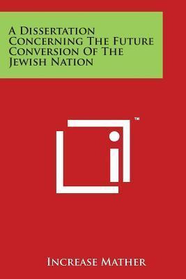 Libro A Dissertation Concerning The Future Conversion Of ...