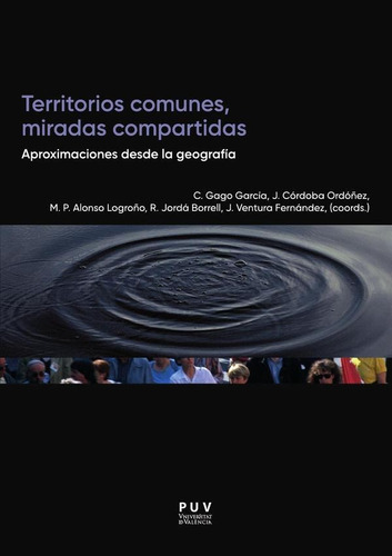 Territorios Comunes, Miradas Compartidas, De Es, Vários. Editorial Publicacions De La Universitat De València, Tapa Blanda En Español, 2022