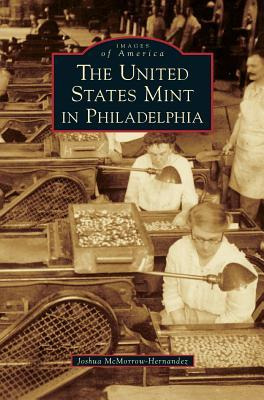 Libro The United States Mint In Philadelphia - Joshua Mcm...