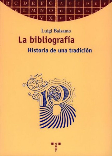 Libro Bibliografia Ha.de Una Tradicion - Balsamo,luigi