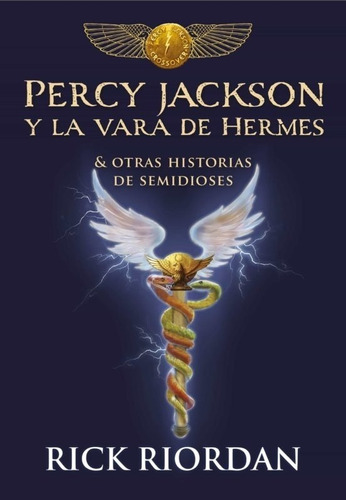 Rick Riordan - Percy Jackson Y La Vara De Hermes (tb)
