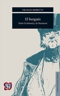 Libro El Burgues De Franco Moretti