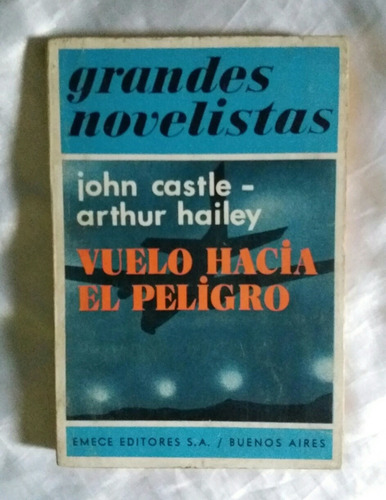 Vuelo Hacia El Peligro John Castle Arthur Hailey 