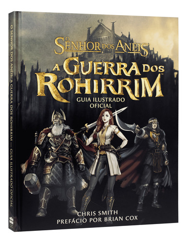 O Senhor Dos Anéis: A Guerra Dos Rohirrim Guia Ilustrado Oficial Do Filme de Kenji Kamiyama e peter jackson