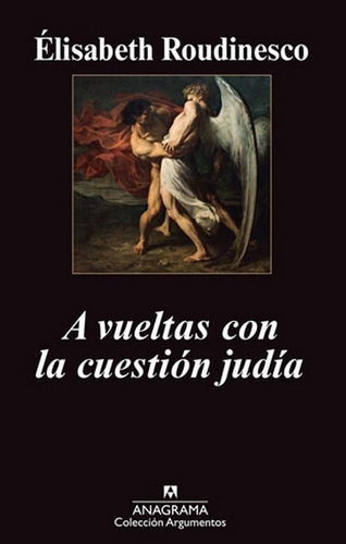 A Vueltas Con La Cuestion Judia - Elisabeth Roudinesco Excel (Usado)