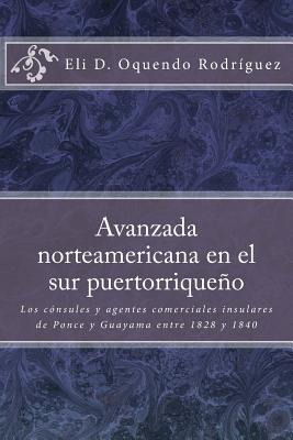 Libro Avanzada Norteamericana En El Sur Puertorriqueã±o: ...