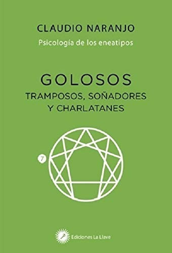 Libro - Golosos Tramposos Soñadores Y Charlatanes - Naranjo 