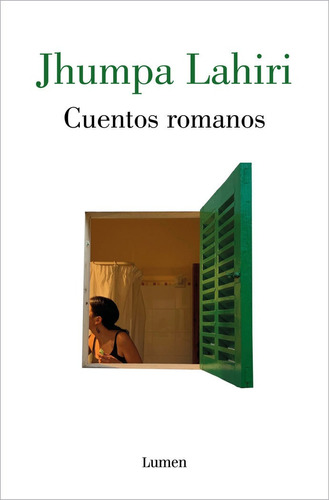 Cuentos Romanos, De Jhumpa Lahiri. Editorial Lumen, Tapa Blanda En Español