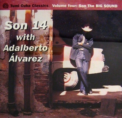 01 Cd: Son 14 With Adalberto Alvarez: Volume Four: The Son