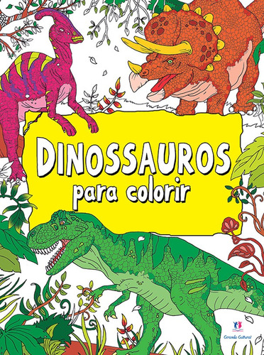 Dinossauros: Para colorir, de Cultural, Ciranda. Série Crie o final Ciranda Cultural Editora E Distribuidora Ltda. em português, 2016