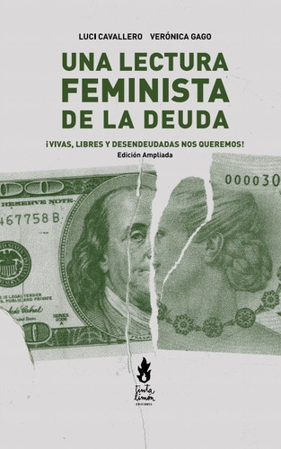 Una Lectura Feminista De La Deuda - Luci Cavallero/ Verónica