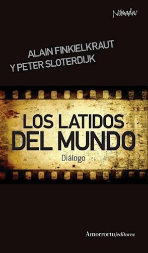 Latidos Del Mundo Dialogo - Finkielkraut Alain / Sloterdijk