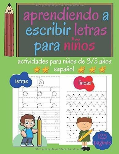 Aprendiendo A Escribir Letras Para Niños..., De Para Niños, Montessori Lib. Editorial Independently Published En Español