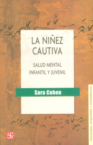 La Niñez Cautiva Salud Mental Infantil Y Juvenil