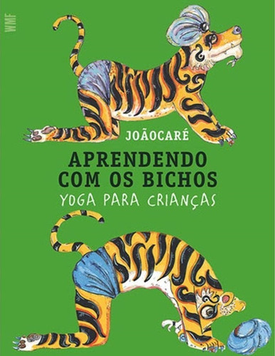 Livro: Aprendendo Com Os Bichos - Yoga Para Crianças