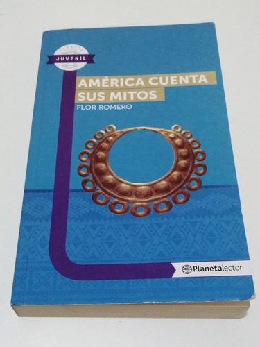 Libro América Cuenta Sus Mitos  