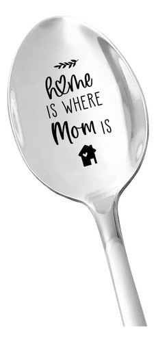 Best Mom Gifts Home Is Where Mom Is Spoon - Tea Coffee Lover