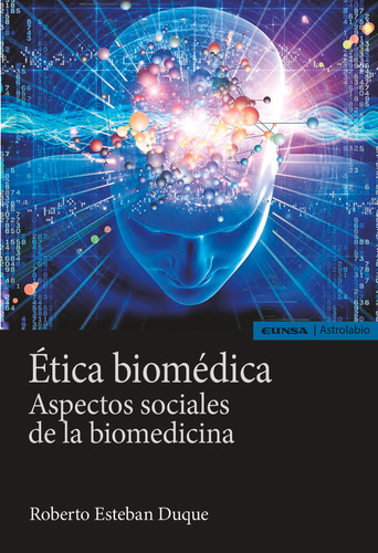 Etica Biomedica - Roberto Esteban Duque