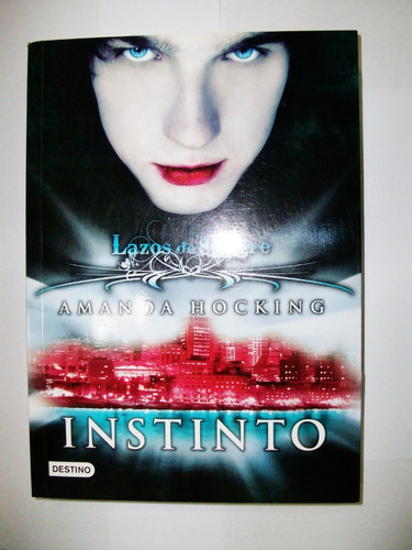 Lazos De Sangre Instinto - Amanda Hocking - Destino