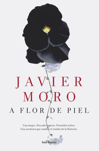 A Flor De Piel De Moro Javier Editorial Seix Barral