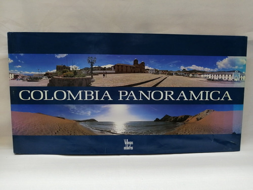 Colombia Panorámica. Villegas Editores