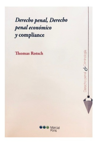 Rotsch Derecho Penal, Derecho Penal Económico Y Compliance