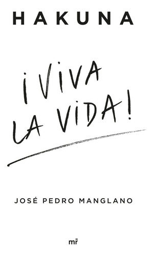 Libro Viva La Vida - Jose Pedro Manglano