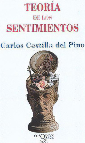 Teorãâa De Los Sentimientos, De Castilla Del Pino, Carlos. Editorial Tusquets Editores S.a., Tapa Blanda En Español