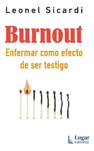 Libro Burnout .enfermaro Efecto De Ser Testigo De Leonel