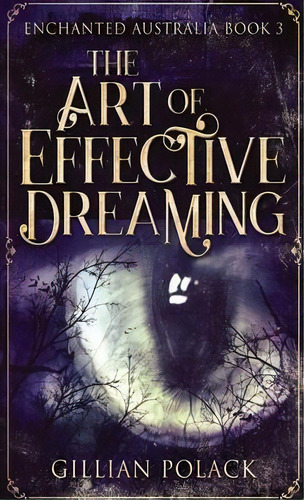 The Art Of Effective Dreaming, De Gillian Polack. Editorial Next Chapter, Tapa Dura En Inglés