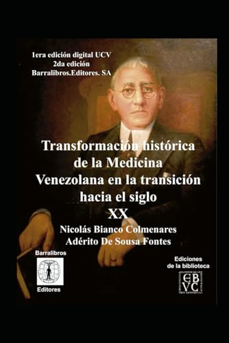 Transformación Histórica De La Medicina Venezolana En La Tra