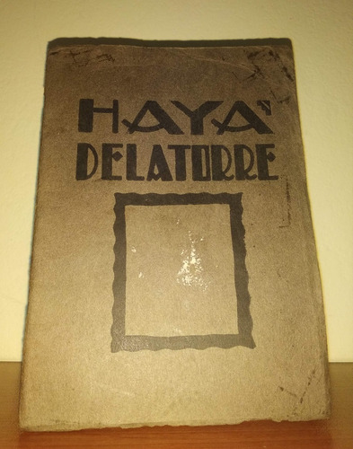 Biografía Y Gráficos De Haya De La Torre - 1º Edición 1931 
