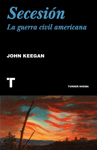 Libro Secesión. La Guerra Civil Americana - John Keegan