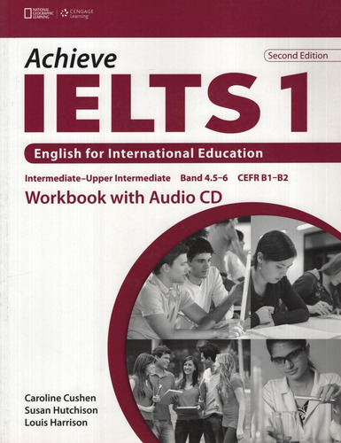 Achieve Ielts 1 (2nd.edition) - Workbook With Audio Cd, De Harrison, Louis. Editorial National Geographic Learning, Tapa Blanda En Inglés Internacional, 2012
