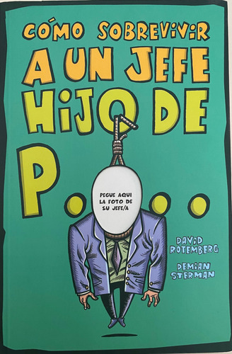 Libro Cómo Sobrevivir A Un Jefe Hijo De P