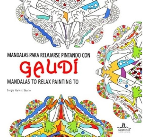 Mandalas Para Relajarse Pintando Con Gaudi - Sergio Guinot