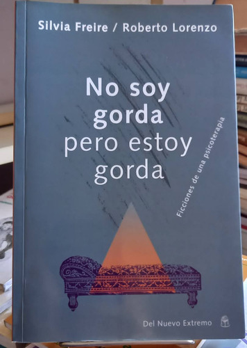 No Soy Gorda Pero Estoy Gorda Silvia Freire Roberto Lorenzo