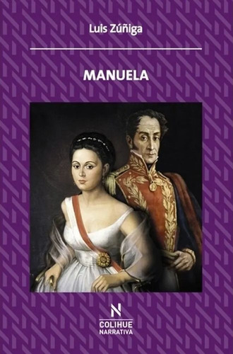 Libro Manuela - Luis Zuñiga, De Zuñiga, Luis. Editorial Colihue, Tapa Blanda En Español