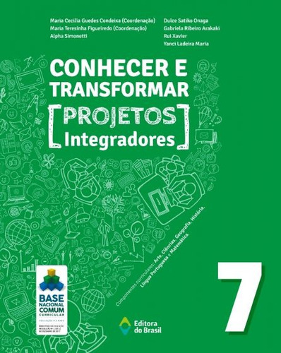 Conhecer e transformar - projetos integradores 7 - 7º ano - Ensino fundamental II, de Simonetti, Alpha. Série Conhecer e transformar Editora do Brasil, capa mole em português, 2019