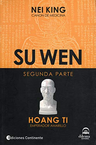 Libro Su Wen Segunda Parte - Hoang Ti Emperador Amarillo (pa