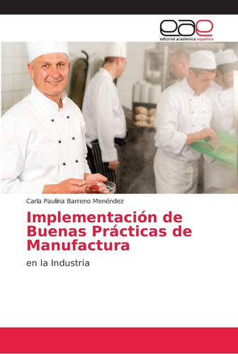 Libro: Implementación De Buenas Prácticas De Manufactura: En