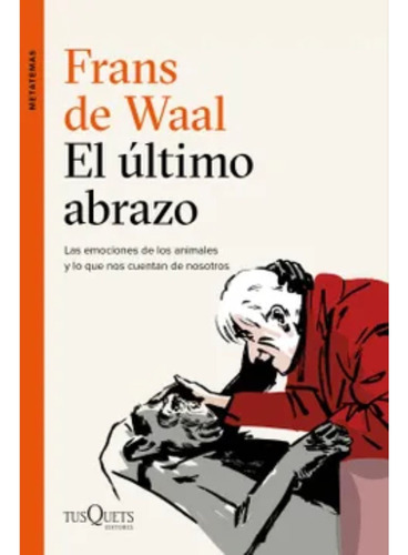 El Ultimo Abrazo - Frans De Waal  - Original